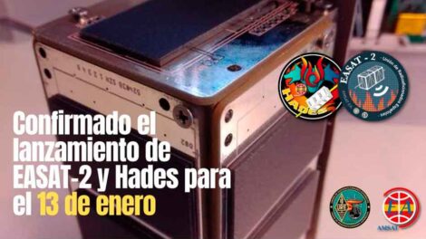 Confirmado el lanzamiento de EASAT-2 y Hades para el 13 de enero