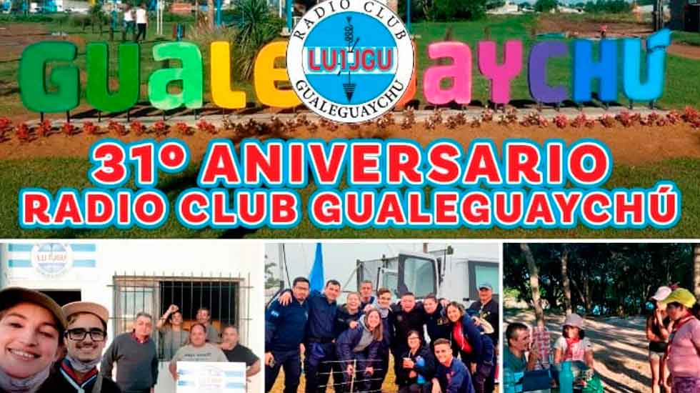 LU1JGU: 31º ANIVERSARIO RADIO CLUB GUALEGUAYCHÚ