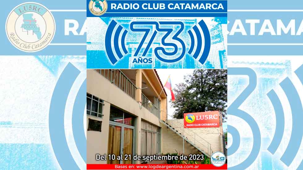 LU5RC: 73° Aniversario Radio Club Catamarca