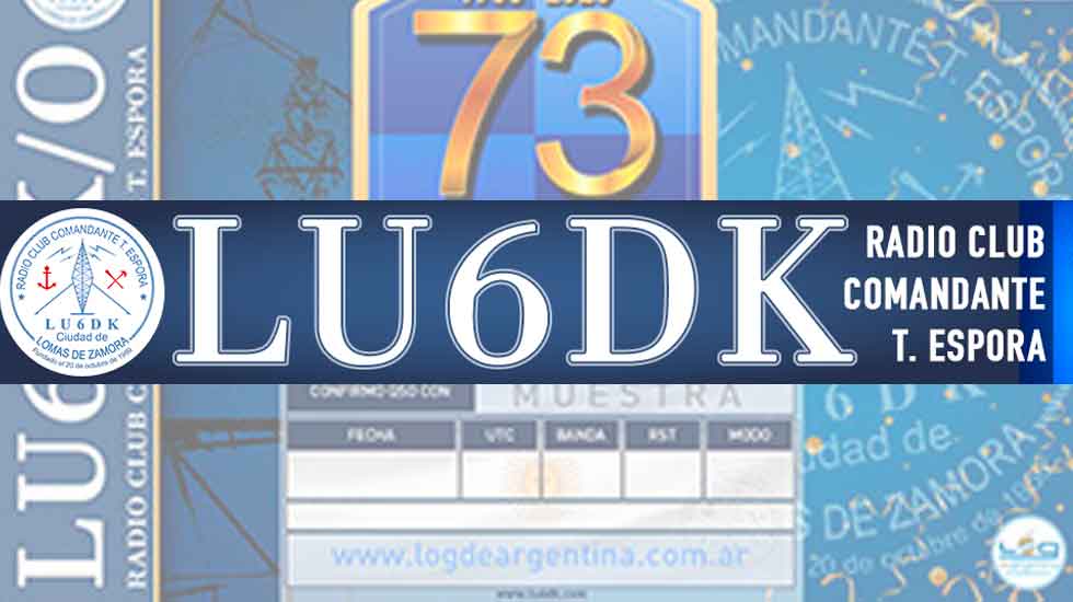 LU6DK: 73º Aniversario Radio Club Comandante T. Espora