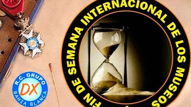 Radioaficionados, Grupo DX Bahía Blanca, Fin de Semana de los Museos, Activación Radial, Museos 2026, Bahía Blanca, DX, Radioafición Internacional.
